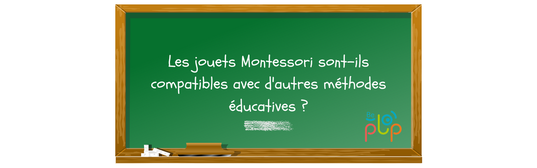 Les jouets Montessori sont-ils compatibles avec d'autres méthodes éducatives ?